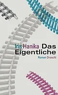 E-Book (epub) Das Eigentliche von Iris Hanika