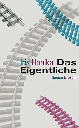 E-Book (epub) Das Eigentliche von Iris Hanika