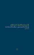 E-Book (epub) Tröstliche Parallelen von Alfred Kolleritsch