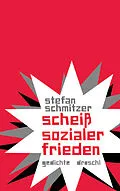 E-Book (epub) scheiß sozialer frieden von Stefan Schmitzer