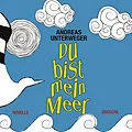 E-Book (epub) Du bist mein Meer von Andreas Unterweger