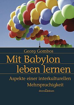 Kartonierter Einband Mit Babylon leben lernen von Georg Gombos