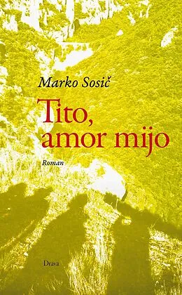 E-Book (epub) Tito, amor mijo von Marko Sosi