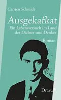 E-Book (epub) Ausgekafkat von Carsten Schmidt