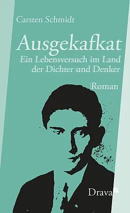 E-Book (epub) Ausgekafkat von Carsten Schmidt