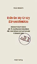 E-Book (epub) Rain On My Crazy Bärenfellmütze von Klaus Nüchtern