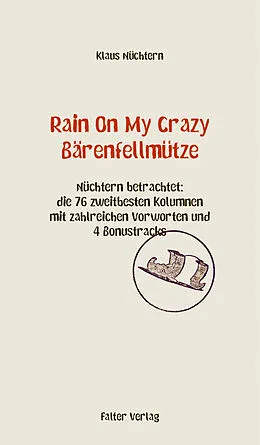 E-Book (epub) Rain On My Crazy Bärenfellmütze von Klaus Nüchtern