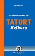 E-Book (epub) Tatort Hofburg von Constanze Dennig, Raoul Biltgen, Daniela Larcher