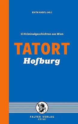 E-Book (epub) Tatort Hofburg von Constanze Dennig, Raoul Biltgen, Daniela Larcher
