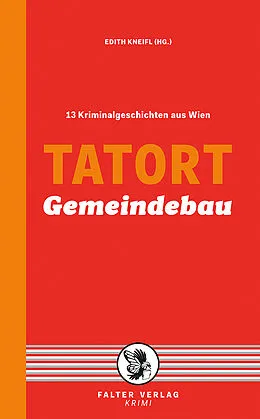 E-Book (epub) Tatort Gemeindebau von Reinhardt Badegruber, Eva Holzmair, Reinhard Kleindl