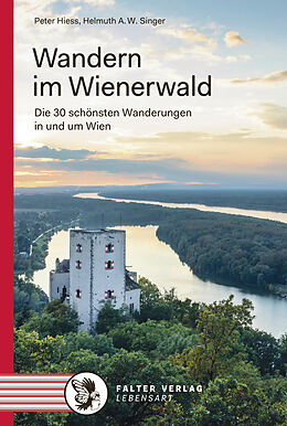 Kartonierter Einband Wandern im Wienerwald von Peter Hiess, Helmuth A.W. Singer