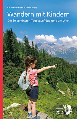 Kartonierter Einband Wandern mit Kindern von Katharina Bliem, Peter Hiess
