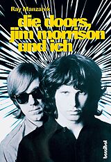 Fester Einband Die Doors, Jim Morrison und ich von Ray Manzarek