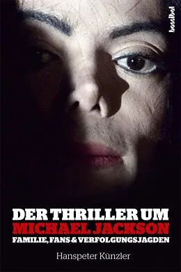 E-Book (epub) Der Thriller um Michael Jackson von Hanspeter Künzler