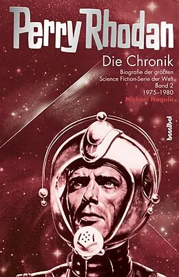 E-Book (epub) Perry Rhodan - Die Chronik von Michael Nagula