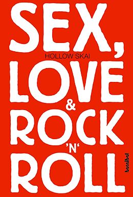 E-Book (epub) Sex, Love &amp; Rock'n'Roll von Hollow Skai