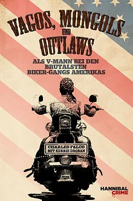 E-Book (epub) Vagos, Mongols und Outlaws von Charles Falco, Kerrie Droban