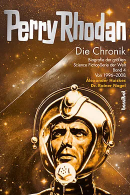 E-Book (epub) Perry Rhodan - Die Chronik von Dr. Rainer Nagel, Alexander Huiskes
