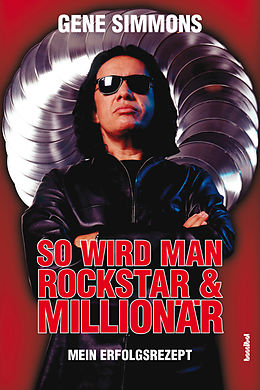 E-Book (epub) So wird man Rockstar &amp; Millionär von Gene Simmons