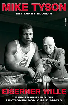E-Book (epub) Eiserner Wille von Mike Tyson, Larry Sloman