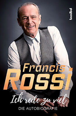 E-Book (epub) Ich rede zu viel von Francis Rossi, Mick Wall