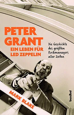 E-Book (epub) Peter Grant - Ein Leben für Led Zeppelin von Mark Blake
