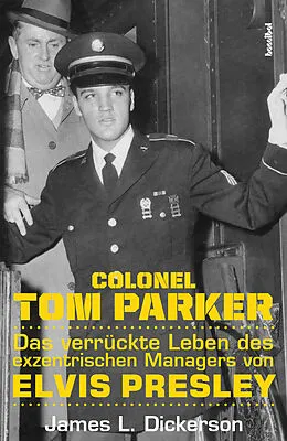 E-Book (epub) Colonel Tom Parker von James L. Dickerson
