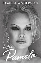 Kartonierter Einband In Liebe, Pamela von Pamela Anderson