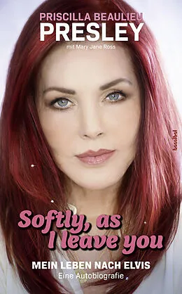 E-Book (epub) Softly, As I Leave You von Priscilla Presley Beaulieu, Mary Jane Ross