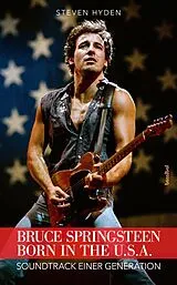 Kartonierter Einband Bruce Springsteen - Born In The U.S.A. von Steven Hyden