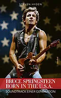 E-Book (epub) Bruce Springsteen - Born In The U.S.A. von Steven Hyden