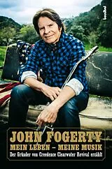 Kartonierter Einband Mein Leben - Meine Musik von John Fogerty