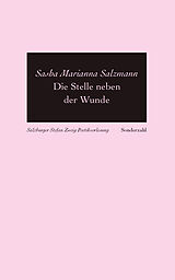 Kartonierter Einband Die Stelle neben der Wunde von Sasha Marianna Salzmann