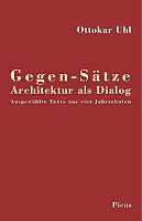 Paperback Gegen-Sätze. Architektur als Dialog von Ottokar Uhl