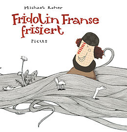 Fester Einband Fridolin Franse frisiert von Michael Roher
