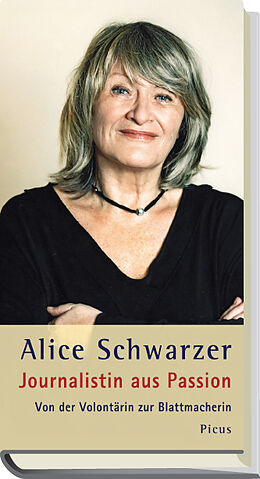 Fester Einband Journalistin aus Passion von Alice Schwarzer