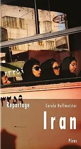Fester Einband Reportage Iran von Carola Hoffmeister