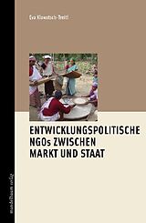 Kartonierter Einband Entwicklungspoltische NGOs zwischen Markt und Staat von Eva Klawatsch-Treitl