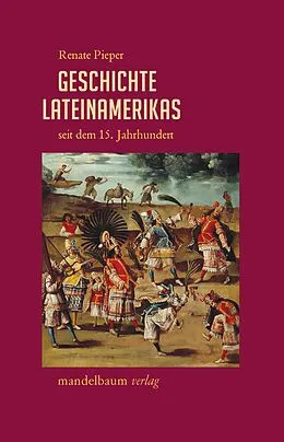 E-Book (pdf) Geschichte Lateinamerikas seit dem 15. Jahrhundert von Renate Pieper