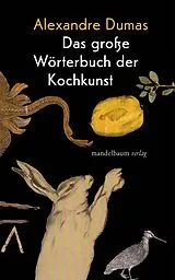 Fester Einband Das große Wörterbuch der Kochkunst von Alexandre Dumas