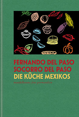 Fester Einband Die Küche Mexikos von Fernando del Paso, Socorro del Paso