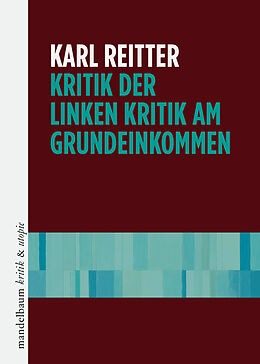 Kartonierter Einband (Kt) Kritik der linken Kritik am Grundeinkommen von Karl Reitter