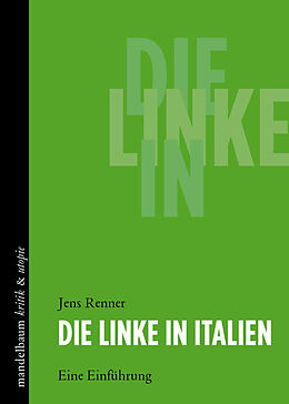 Kartonierter Einband (Kt) Die Linke in Italien von Jens Renner