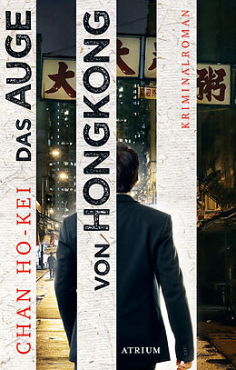 Fester Einband Das Auge von Hongkong von Chan Ho-kei