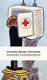 Fester Einband Doktor Erich Kästners Lyrische Hausapotheke von Erich Kästner
