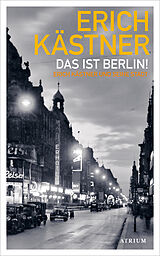 Fester Einband Das ist Berlin! von Erich Kästner
