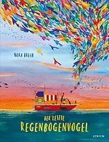 Fester Einband Der letzte Regenbogenvogel von Nora Brech