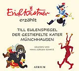 Audio CD (CD/SACD) Erich Kästner erzählt: Till Eulenspiegel, Der gestiefelte Kater, Münchhausen von Erich Kästner