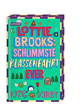 Fester Einband Lottie Brooks: Schlimmste Klassenfahrt ever von Katie Kirby