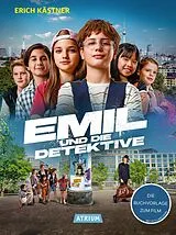 Kartonierter Einband Emil und die Detektive: Die Buchvorlage zum Film von Erich Kästner